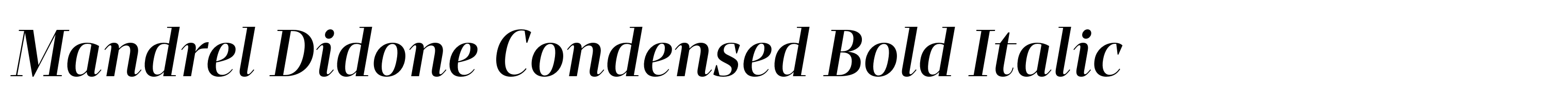 Mandrel Didone Condensed Bold Italic